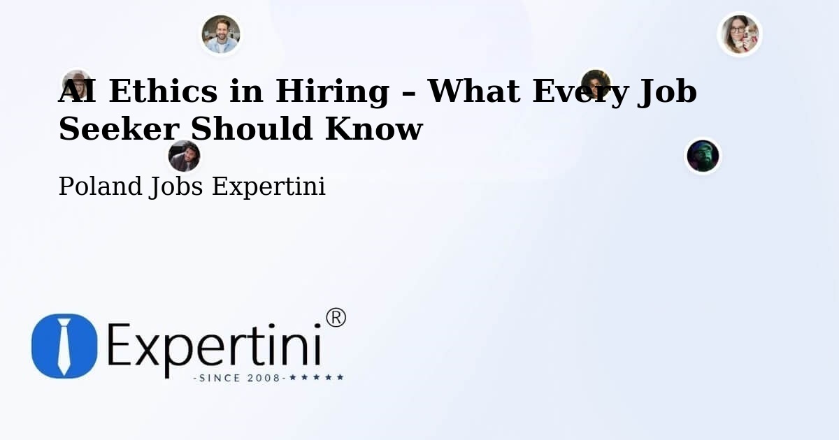 AI Ethics in Recruitment & Hiring – Przyłęk - Przyłęk, Poland Jobs Expertini