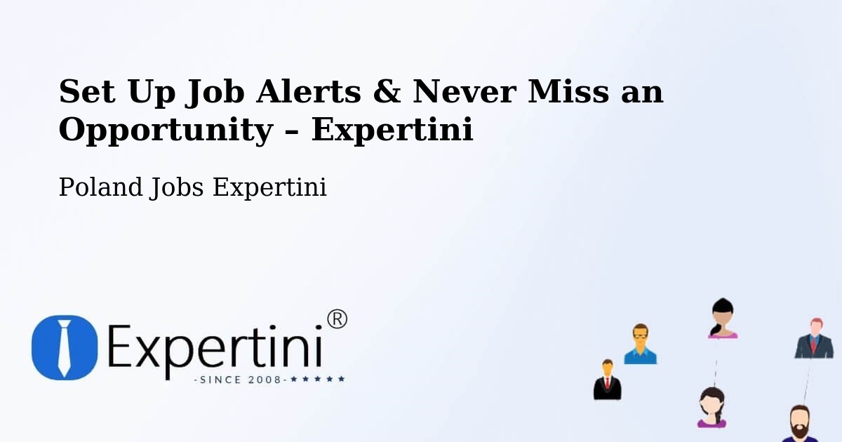 Job Alerts Guide – Get Notified About New Jobs in Przyłęk - Przyłęk, Poland Jobs Expertini