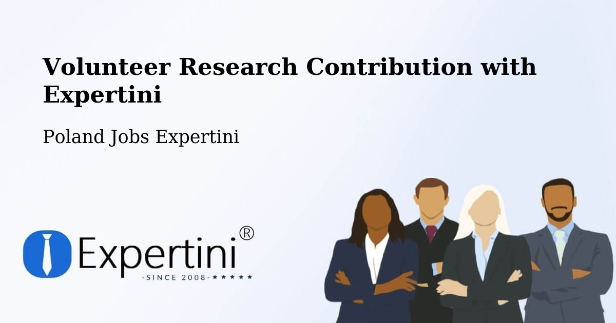 Volunteer Research Contribution Program – Przyłęk - Poland Jobs Expertini